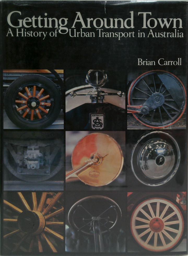 Getting Around Town: A History Of Urban Transport In Australia