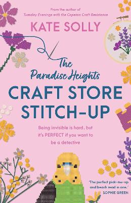 Paradise Heights Craft Store Stitch-Up: Being invisible is hard, but