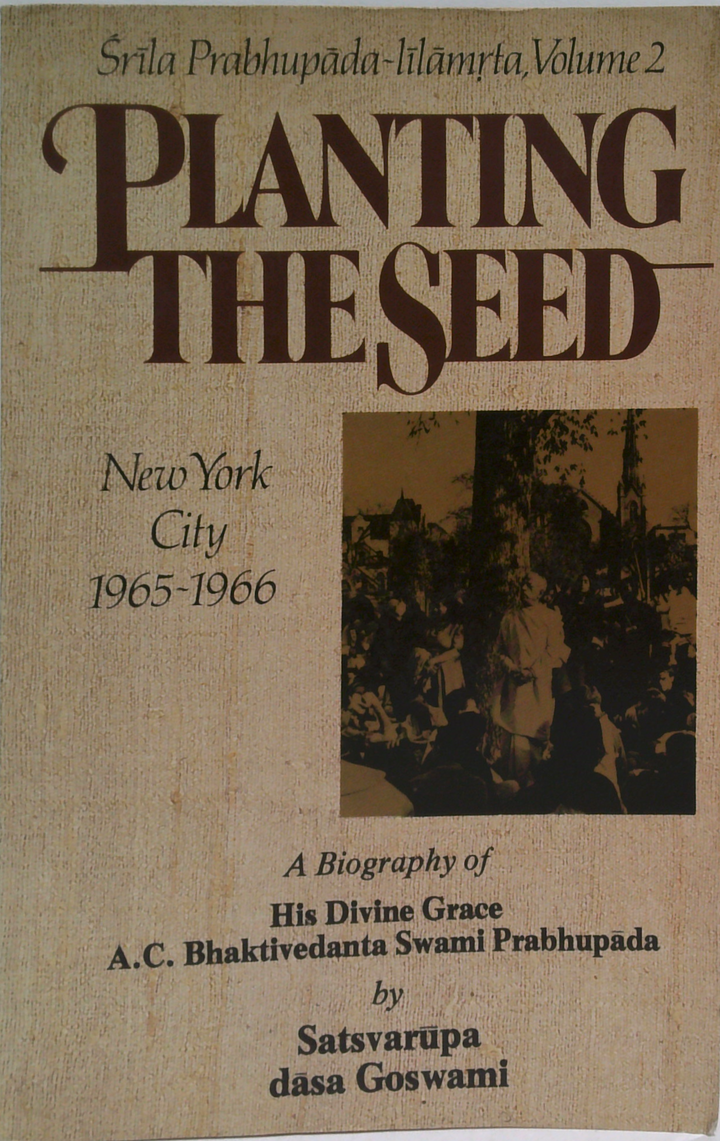 Srila Prabhupada-Lilamrta Volume 2: Planting The Seed New York City 1965-1966