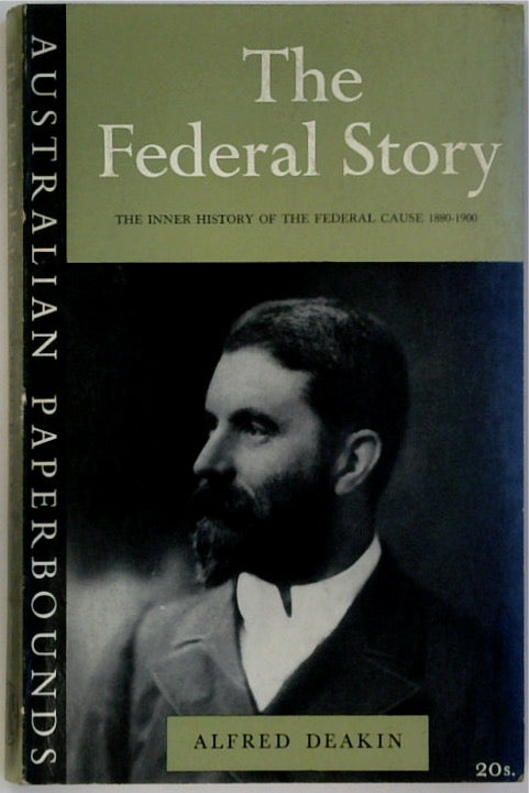 The Federal Story: The Inner History of the Federal Cause