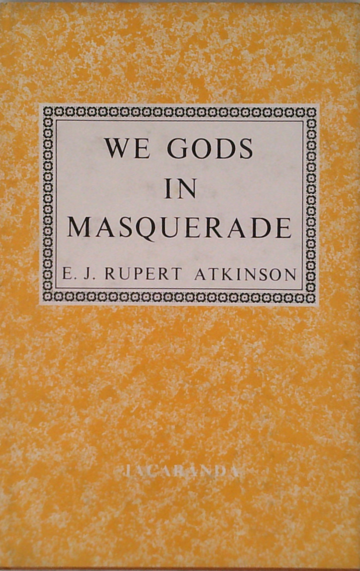 We Gods In Masquerade