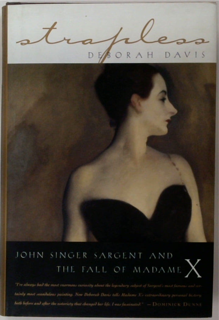 Strapless: John Singer Sargent and the Fall of Madame X