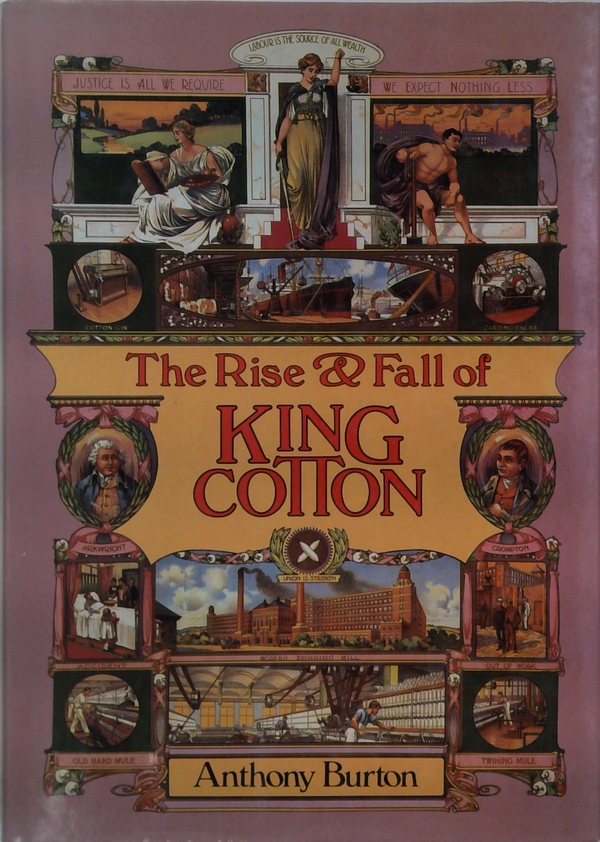 The Rise & Fall Of King Cotton