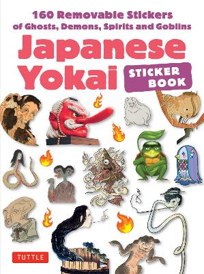 Japanese Yokai Sticker Book: 160 Removable Stickers of Ghosts, Demons,