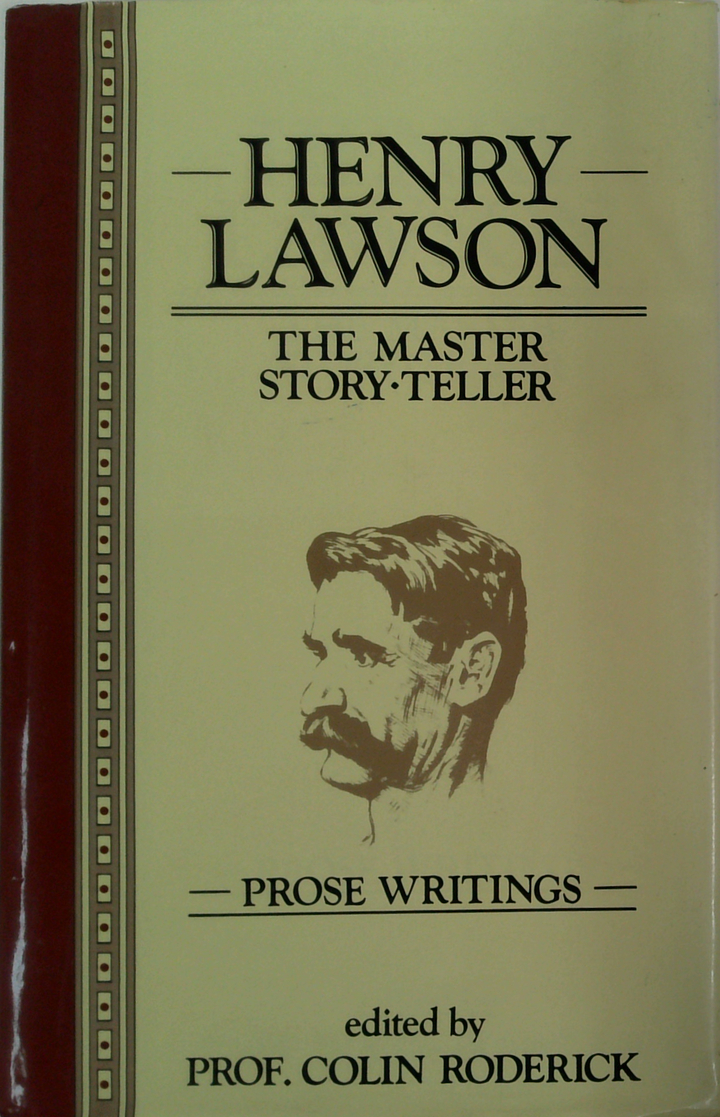 HENRY LAWSON The Master Story-Teller Prose Writings