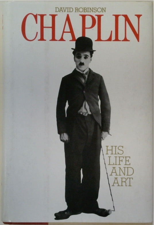 Chaplin, His Life and Art