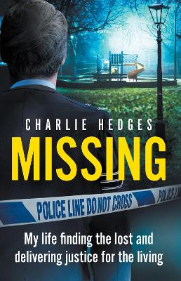 Missing: My life finding the lost and delivering justice for the living