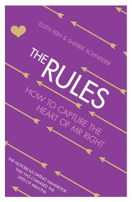 The Rules: How to Capture the Heart of Mr Right