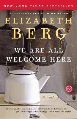 We Are All Welcome Here: A Novel