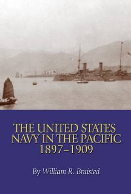 The United States Navy in the Pacific, 1897-1909