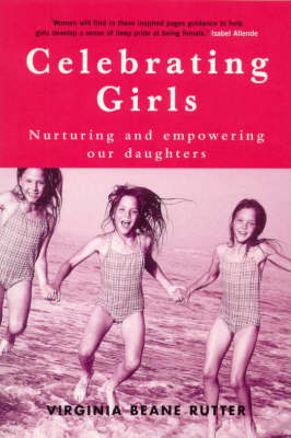 Celebrating Girls - Nurturing & Empowering Our Daughters: Nurturing