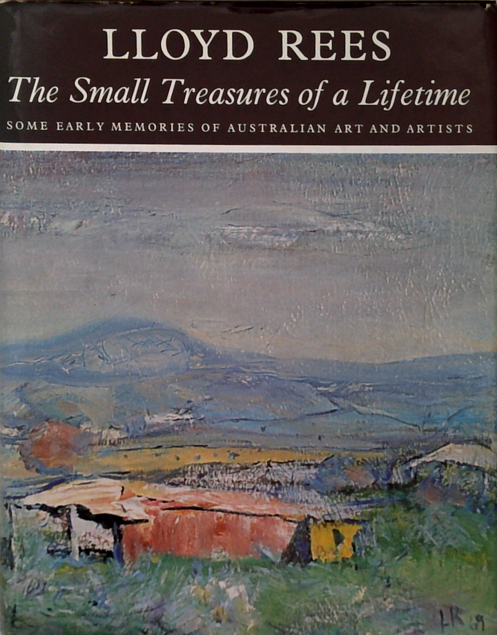 The Small Treasures Of A Lifetime: Some Early Memories Of Australian Art And Artists