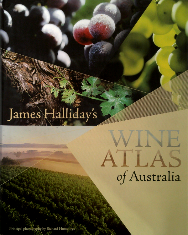 James Halliday's Wine Atlas Of Australia: 2014 Edition