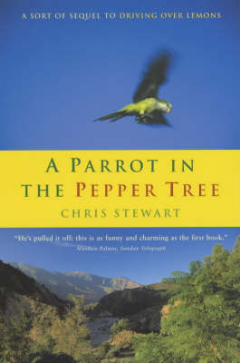 A Parrot in the Pepper Tree: A Sequel to Driving over Lemons