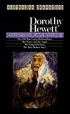 Hewett: Collected Plays Volume I: The Chapel Perilous; This Old Man