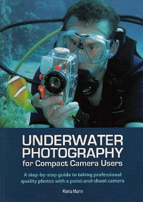 Underwater Photography: A Step-by-Step Guide to Taking Professional