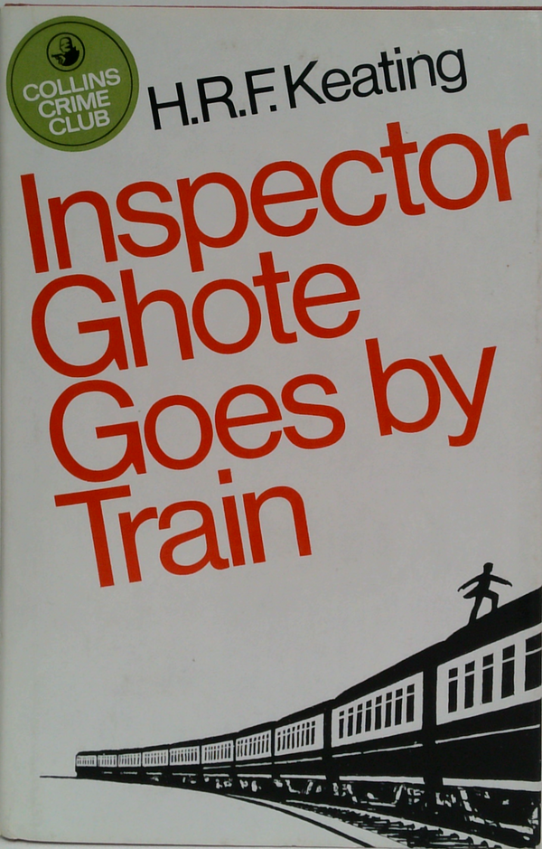 Inspector Ghote Goes By Train