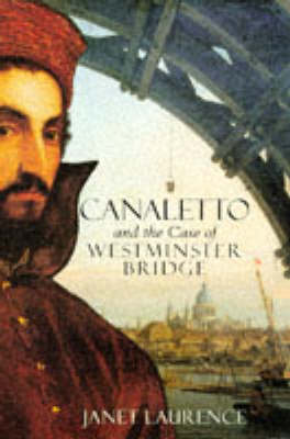 Canaletto and the Case of Westminster Bridge
