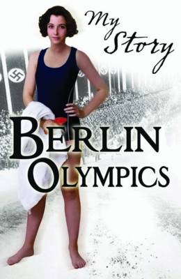 My Story: Berlin Olympics