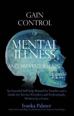 Gain Control of Mental Illness and Prevent Relapse