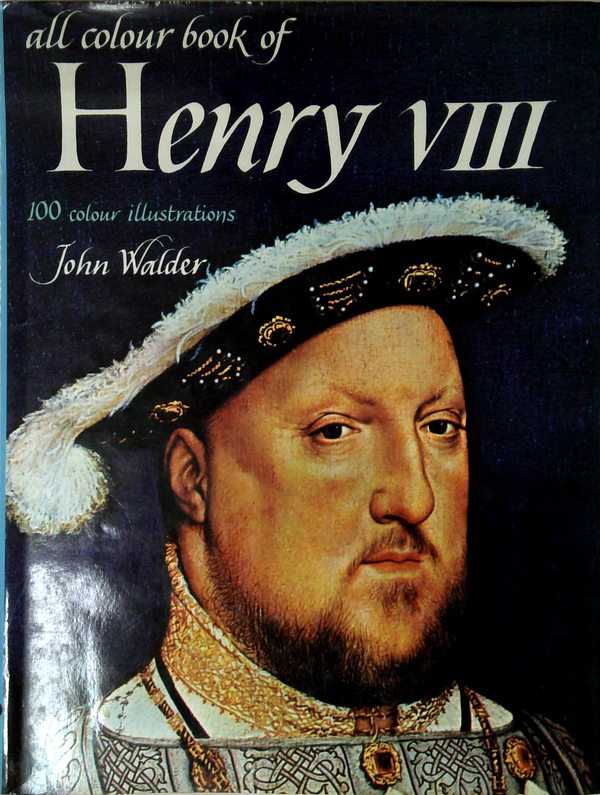 All Colour Book Of Henry Viii
