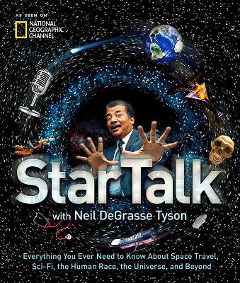 StarTalk: Everything You Want to Know About Space Travel, Sci-Fi, the