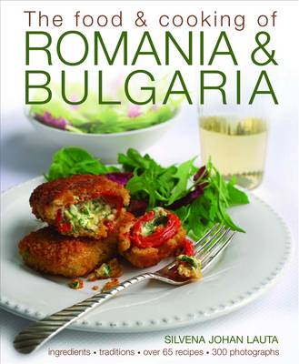 Food & Cooking of Romania & Bulgaria