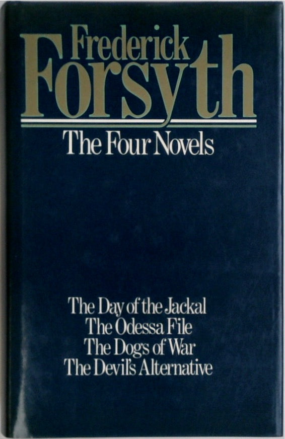 The Four Novels: Day of the Jackal, Odessa File, Dogs of War, Devils Alternative