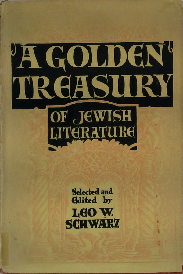 A Golden Treasury Of Jewish Literature