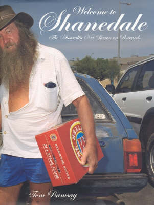 Welcome to Shanedale: The Australia Not Shown on Postcards