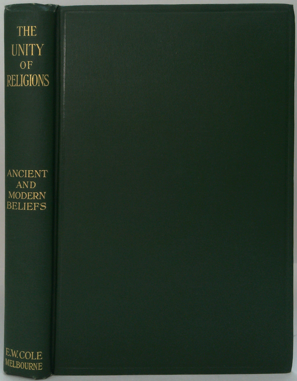 The Unity Of Religions: A Popular Discussion Of Ancient And Modern Beliefs