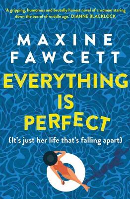 Everything is Perfect: (It's just her life that's falling apart)