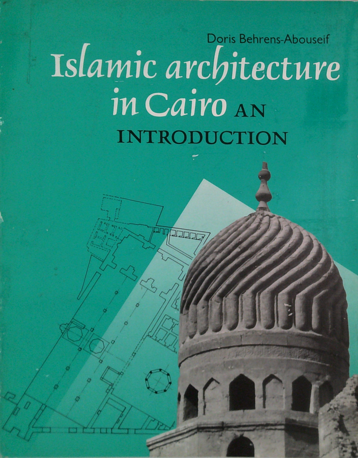 Islamic Architecture In Cairo: An Introduction