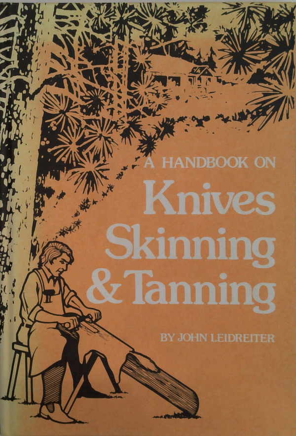 A Handbook On Knives Skinning & Tanning