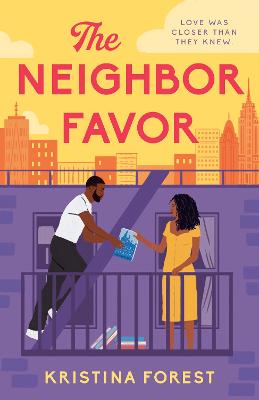 The Neighbor Favor: The swoon-worthy and gloriously romantic romcom