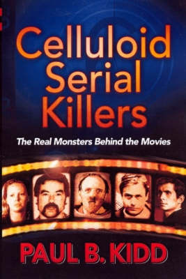 Celluloid Serial Killers: The History of Serial Killers in the Movies