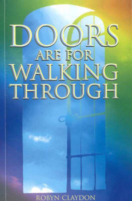 Doors are for Walking through: The Amazing Way God is at Work