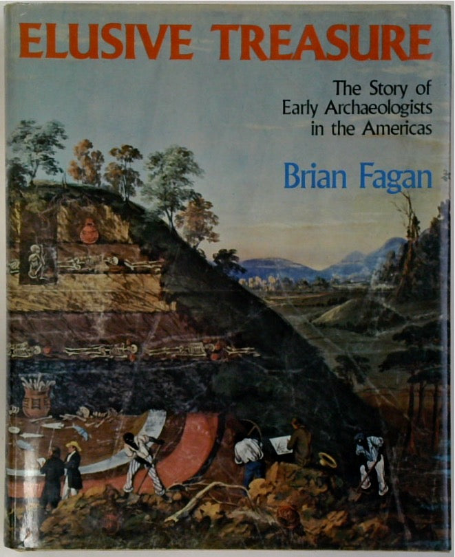 Elusive Treasure: The Story of Early Archaeologists in the Americas