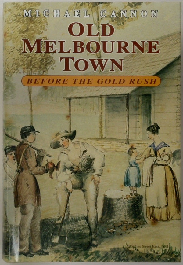 Old Melbourne Town Before the Gold Rush