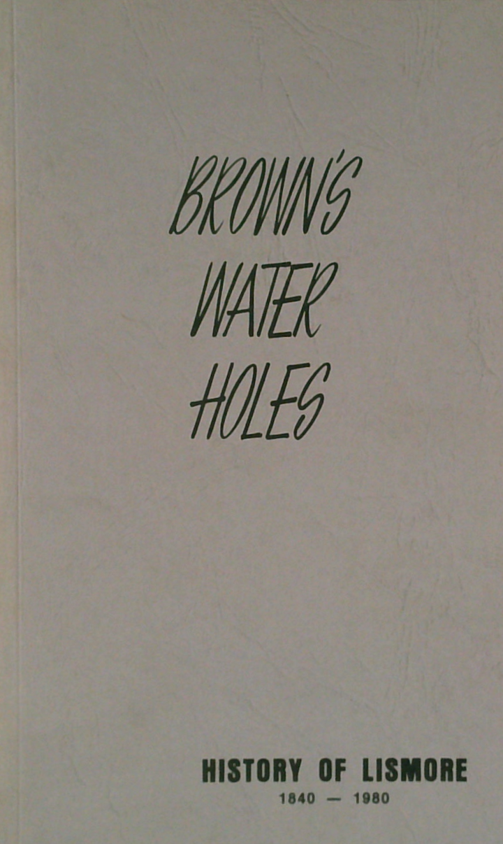 Brown's Water Holes: History Of Lismore