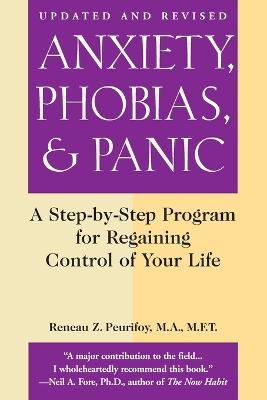 Anxiety, Phobias and Panic: A Step-by-Step Programme for Regaining