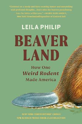 Beaverland: How One Weird Rodent Made America