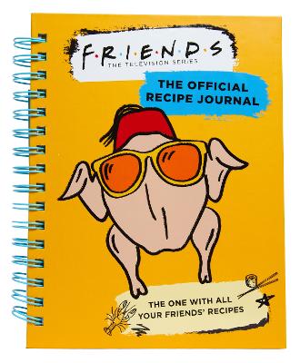 Friends: The Official Recipe Journal: The One With All Your Friends'