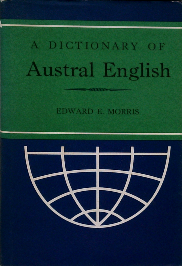 A Dictionary Of Austral English