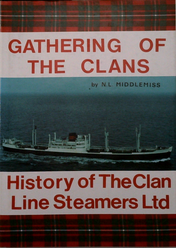 Gathering Of The Clans: History Of The Clan Line Steamers Ltd