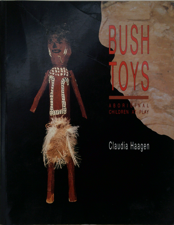 Bush Toys: Aboriginal Children's Play