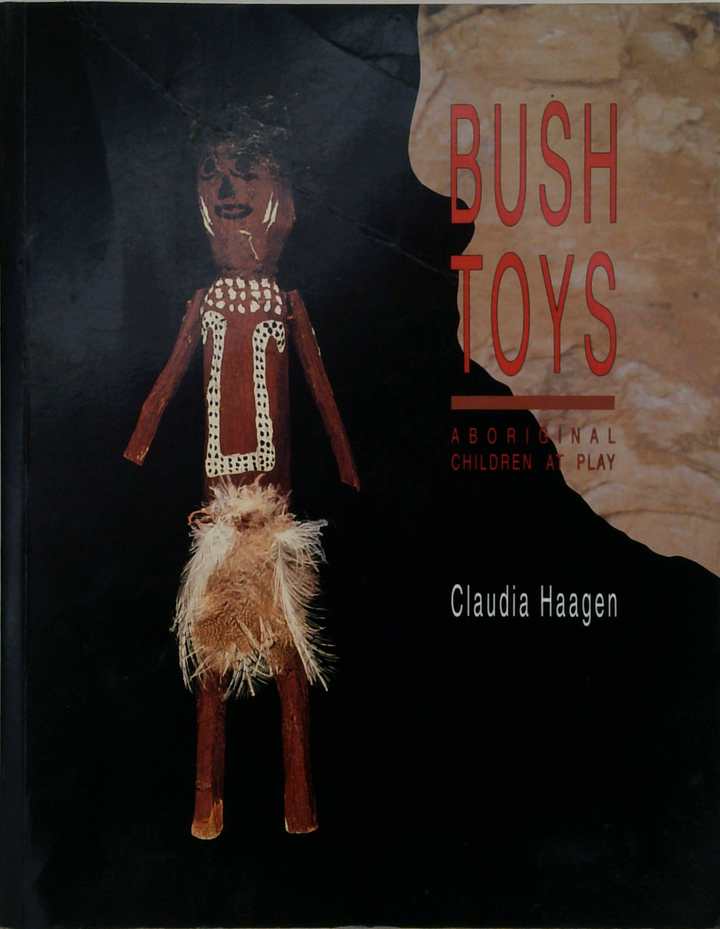 Bush Toys: Aboriginal Children's Play
