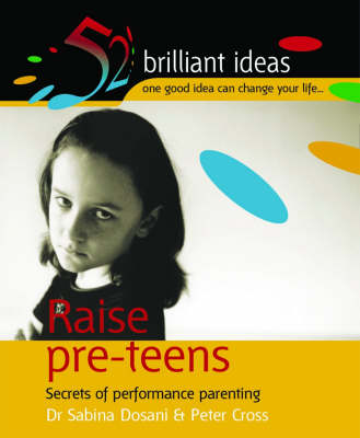 Raise Pre-teens: Secrets of Performance Parenting