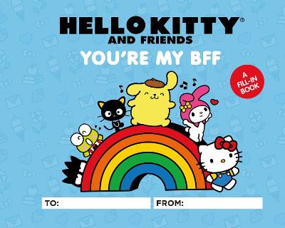 Hello Kitty and Friends: You're My BFF: A Fill-In Book