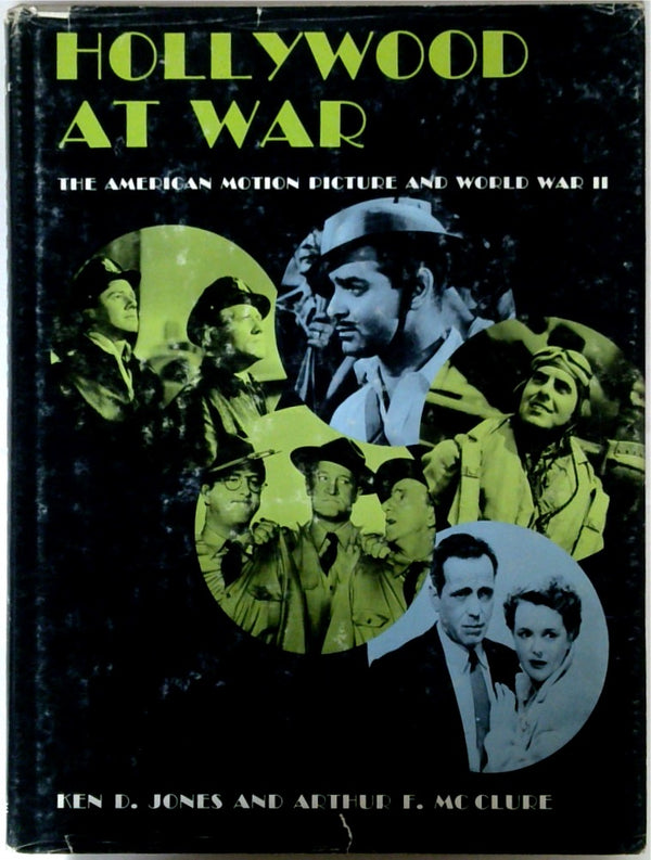 Hollywood At War: The American Motion Picture and World War II